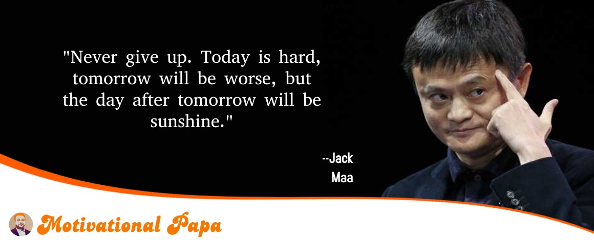 Best MOtivational quotes by Jack Maa | motivationalpapa