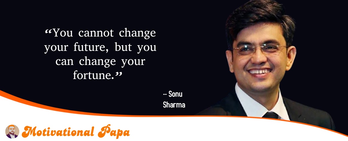 Best Motivational quotes by Sonu Sharma | motivationalpapa